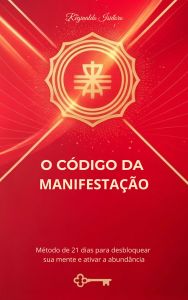 Capa de O Código da Manifestação: Método de 21 dias para  desbloquear sua mente e ativar a abundância - Reginaldo Isidoro, 2026 - ISBN: 9786502044414